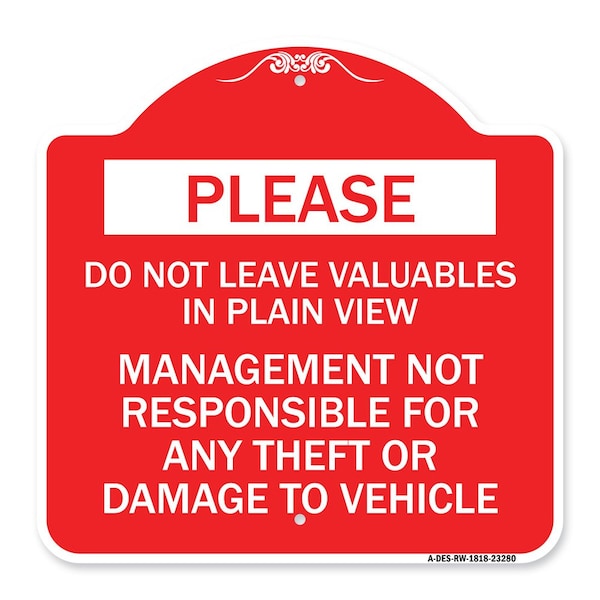 Do Not Leave Valuables in Plain View Management Not Responsible for ANY Theft, A-DES-RW-1818-23280